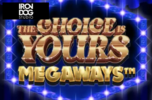The Choice is Yours Megaways